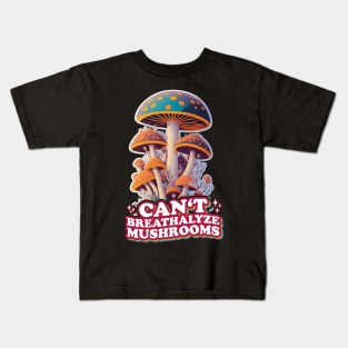 Fungal Funnies: Breathe Easy, Can't Breathalyze Mushrooms Kids T-Shirt